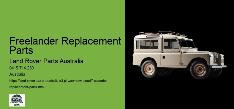 Freelander Replacement Parts